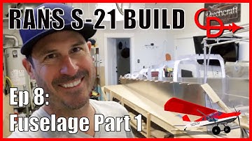 RANS S-21 Build Ep 8; Fuselage Part 1