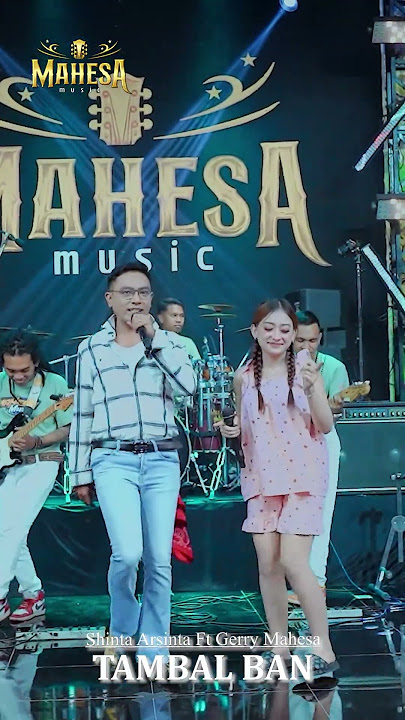 SHINTA ARSINTA FT GERRY MAHESA - TAMBAL BAN sudah tayang Ytc MAHESA Official  #mahesamusic #dangdut