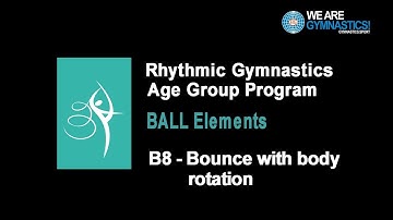 Rhythmic Gymnastics Age Group Program - Ball Element B8 Bounce with body rotation
