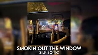 smokin out the window - silk sonic [sped up]