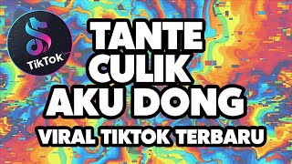 DJ BUNGKUS AKU DONG TRENDING‼️TANTE CULIK AKU DONG VIRAL TIKTOK TERBARU