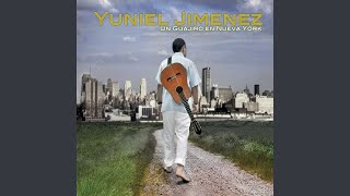 Video thumbnail of "Yuniel Jimenez - Si No Hubiera Nacido"