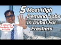 Most High Demand Jobs in Dubai - Dubai Jobs For Freshers - Dubai Jobs 2021