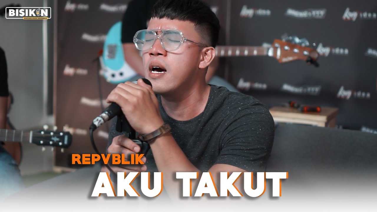 Aku Takut   Repvblik Single