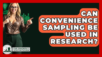 Can Convenience Sampling Be Used In Research? - The Friendly Statistician