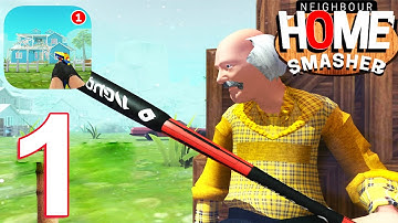 Neighbor Home Smasher Gameplay Walkthrough Part 1 (IOS/Android)