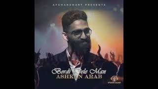 Ashkan Arab - Bordi Dele Man (Afghan Smart) Afghan Star)