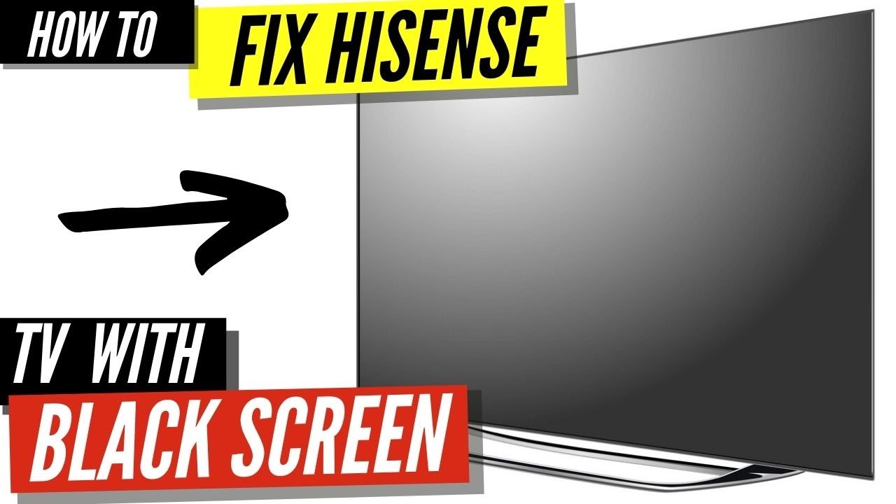 How To Fix a Hisense TV Black Screen - YouTube