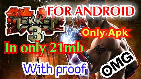 How to install tekken 3 for android in only 21mb