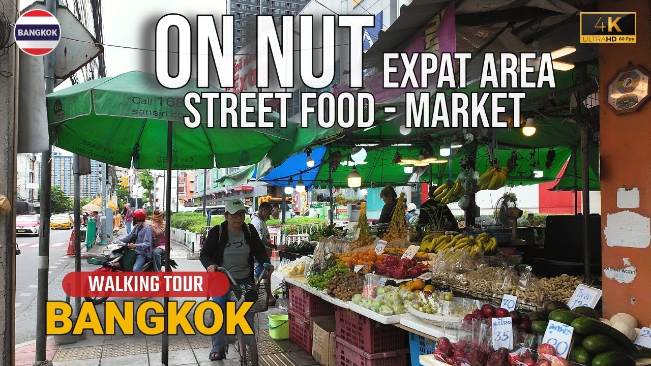 Пешеходная экскурсия по Он Нут, Бангкок 4K | Район экспатов Уличная еда и местные рынки