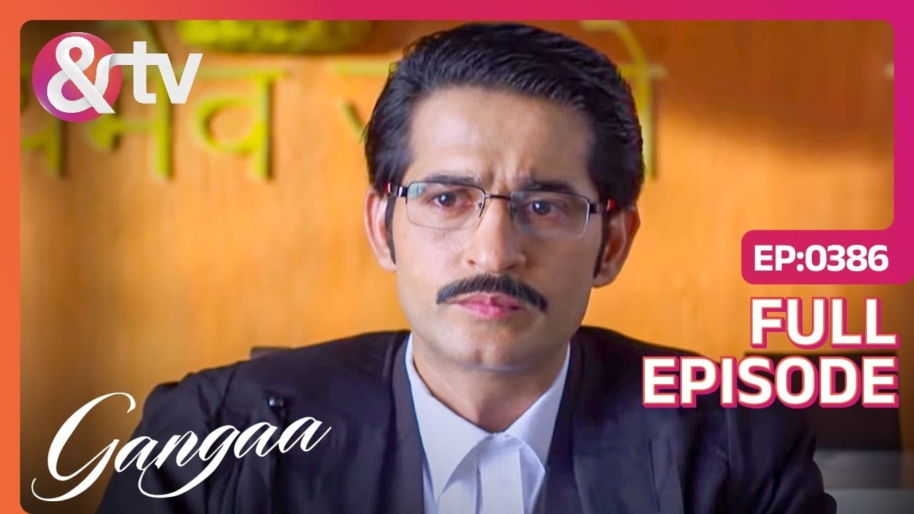क्या फैसला  सुनाया Niranjan ने  ? | Gangaa | Full Ep 386 | @andtvchannel
