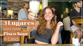 3 lugares para tomar Pisco Sours en Lima