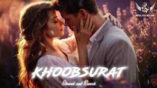 KHOOBSURAT Lofi Ek Deewane Ki Deewaniyat Harshvardhan Sonam Jubin Nautiyal Kunaal Vermaa 