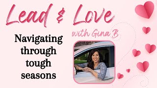 Lead &amp; Love: Navigating through tough seasons