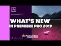 New Features in Premiere Pro 2019 | PremiumBeat.com