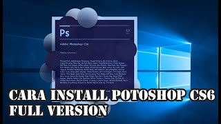 TUTORIAL INSTALL POTOSHOP CS6 EXTENDED FULL VERSION