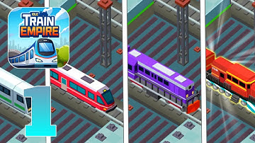 Idle Train Empire Tycoon Game - Gameplay Walkthrough | Part 1