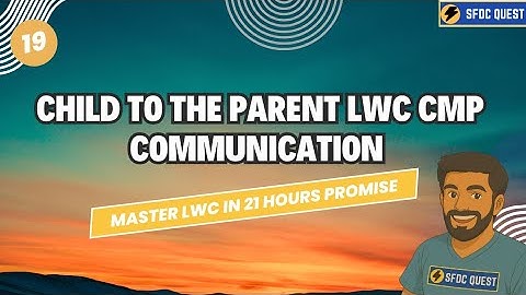 How to Pass Data from Child to Parent in LWC | Part 1 - Lightning Web Components Tutorial
