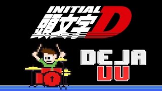 Initial D - Deja Vu (Drum Cover) -- The8BitDrummer chords