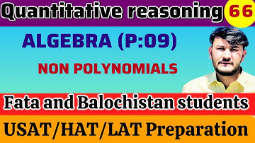 LEC:66 ALGEBRA (P:09) Non polynomial expressions FOR HEC/USAT/HAT TESTS 2025 BY NK ACADEMY