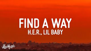 H.E.R - Find A Way (Lyrics) ft. Lil Baby  | 25mins Best vibe music