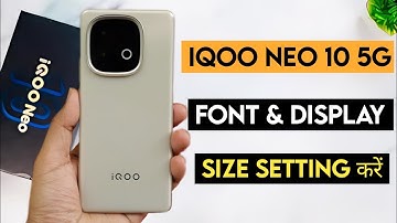 Iqoo neo 10 5g font & display size chota bada kaise kare | how to increase font size in iqoo neo 10
