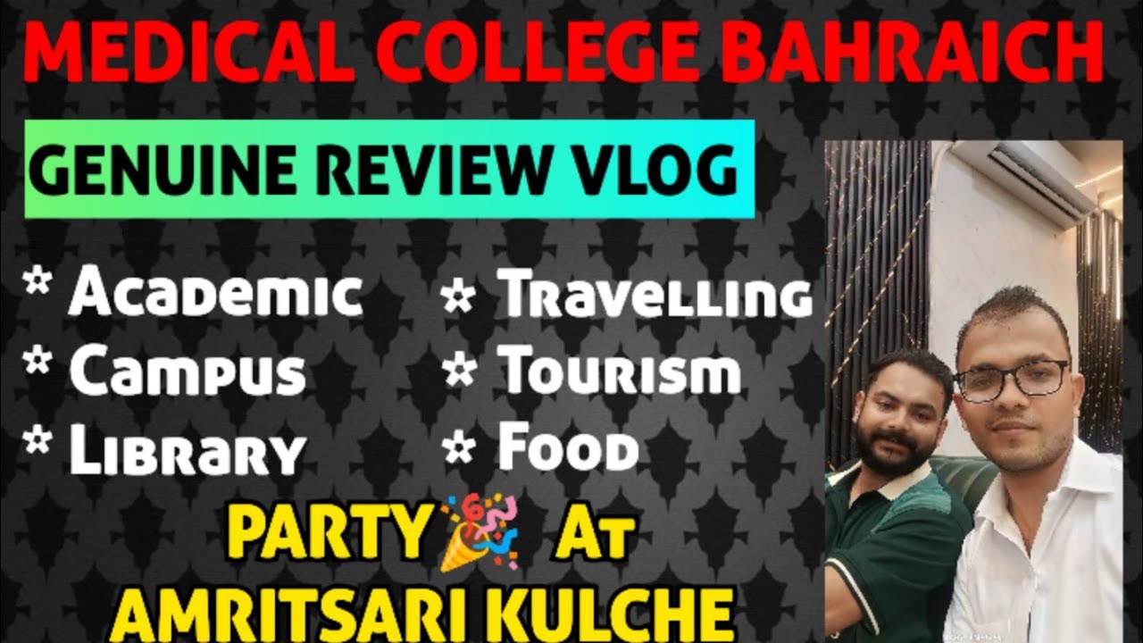 Bahraich medical college review | Academics, campus, library, tourism 
