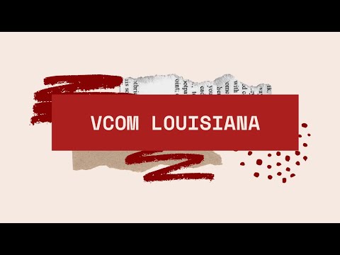 Fall 2021 Second General Meeting: VCOM Louisiana