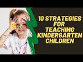 10 teaching strategies for kindergarten -  Ten Tips For Teaching Kindergarten Children