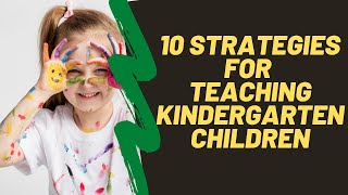 10 teaching strategies for kindergarten -  Ten Tips For Teaching Kindergarten Children screenshot 3