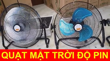 Quạt độ pin mặt trờiĐộ pin dung lượng caoĐộ cell pin chính hãngThời gian chạy cả ngàyĐộ động cơ