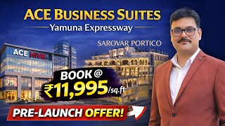 ACE HIVE Business Suites | Best Investment on Yamuna Expressway | Sarovar Portico Partner