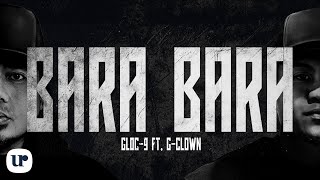 Gloc-9 feat. G-Clown - Bara Bara (Official Lyric Video)
