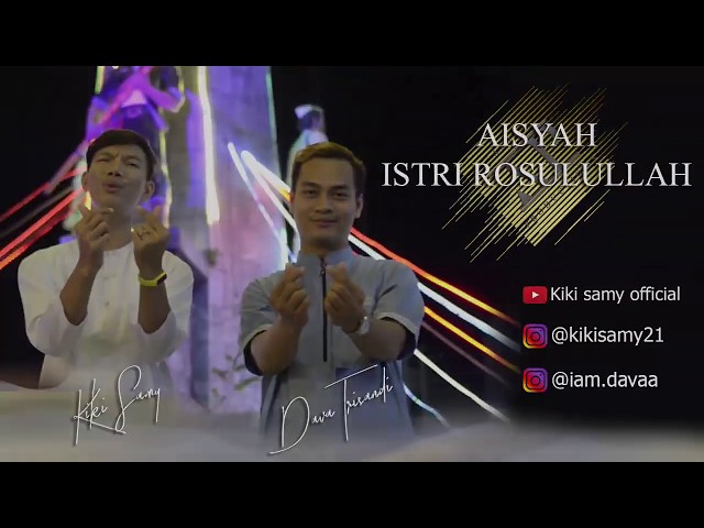 AISYAH ISTRI ROSULULLAH | Cover by Kiki Samy feat Dava Trisandi class=