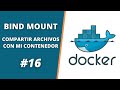CURSO DE DOCKER - Compartir Información entre el Host y el Contenedor de Docker | BIND MOUNT 🐳