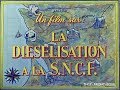 LA RAISON DU DIESEL… - 1958 SNCF Ferroviaire / French Trains