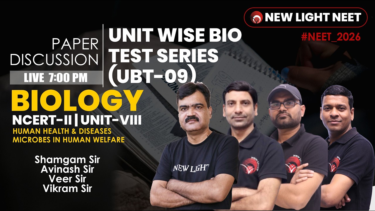 🔴LIVE NEET 2026 | BIOLOGY PAPER DISCUSSION | UNIT-WISE BIO TEST (UBT-09) | NEW LIGHT #neet_2026
