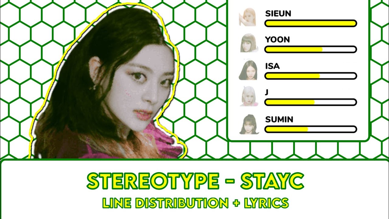Line Distribution + Lyrics | STAYC ― ‘Stereotype (색안경)’