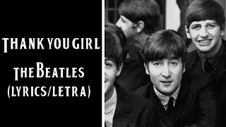 Thank You Girl - The Beatles (Lyrics/Letra)