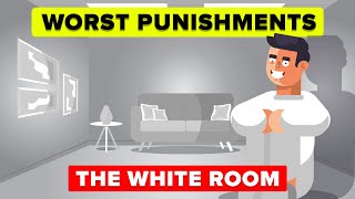 White Room Torture - Worst Punishments in the History of Mankind
