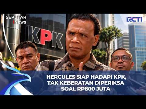 HERCULES SIAP HADAPI KPK, Tak Keberatan Diperiksa Terkait Uang Rp800 Juta