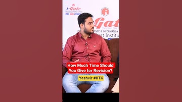 How Much Time Should You Give for Revision? #gate #cse #igatebhilai