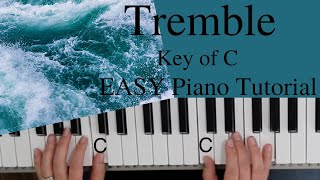 Tremble  Andres Figueroa ~Bethel (Key of C)//EASY Piano Tutorial