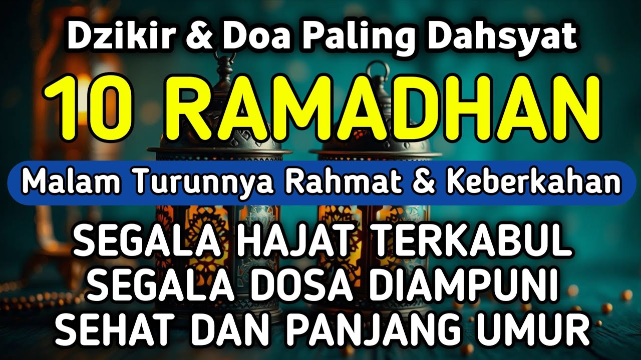 DZIKIR & DOA DI 10 RAMADHAN | DZIKIR MUSTAJAB 10 RAMADHAN - Alaa Aqel