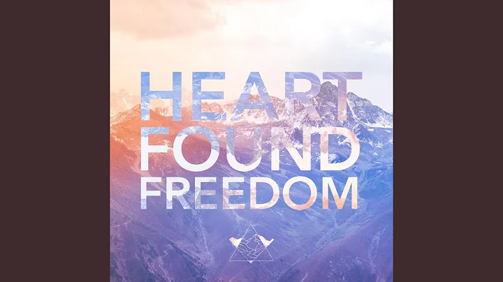 Heart Found Freedom