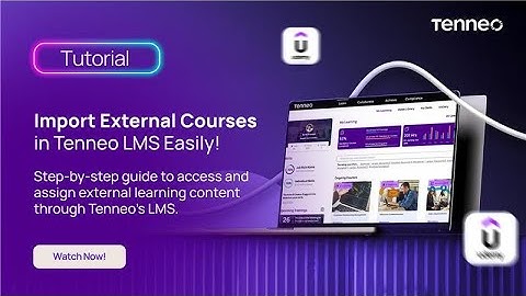 How to Import and Assign External Learning Content in Tenneo LMS | Step-by-Step Tutorial.