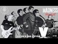 Madness,My Girl drum &amp; bass cover.