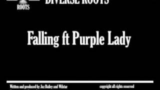 Diverse Roots - Falling ft Purple Lady