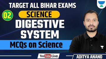 Target all Bihar Exams | Science | Digestive system-2 | MCQs on Science | ADITYA ANAND |
