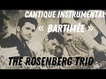 Cantique vie et lumire bartm the rosenberg trio